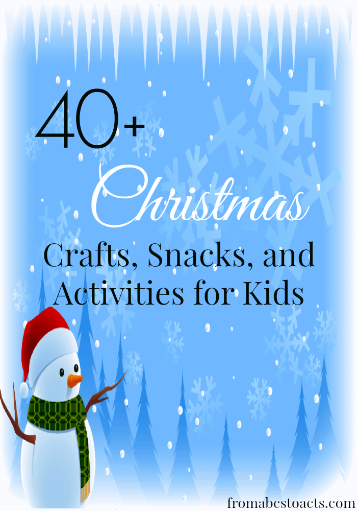 Christmas crafts, snacks, and activities for kids