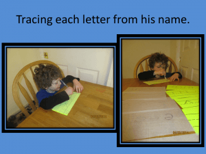 Teaching your child to write their name by tracing the letters.