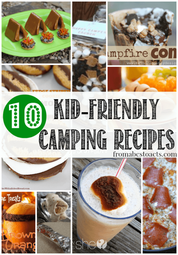 10 Fun Camping Recipes the Kids Will Love From ABCs to ACTs