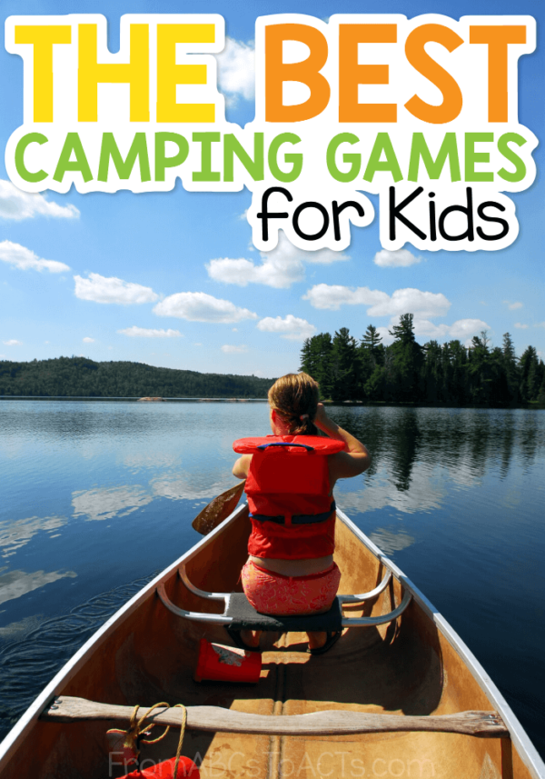 The Best Camping Games for Kids From ABCs to ACTs