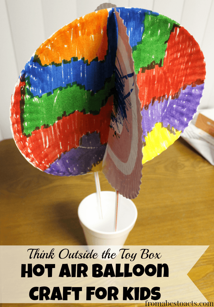 Think Outside the Toy Box - Hot Air Balloon Craft for Kids