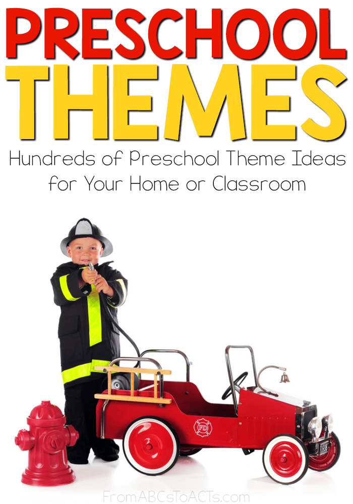 Hundreds of Preschool Theme Ideas for Your Home or Classroom
