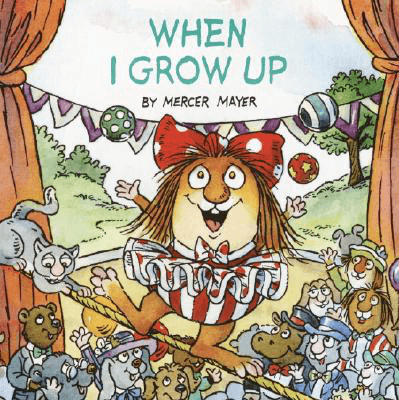 When I Grow Up by Mercer Mayer - All About Me Books for Preschoolers