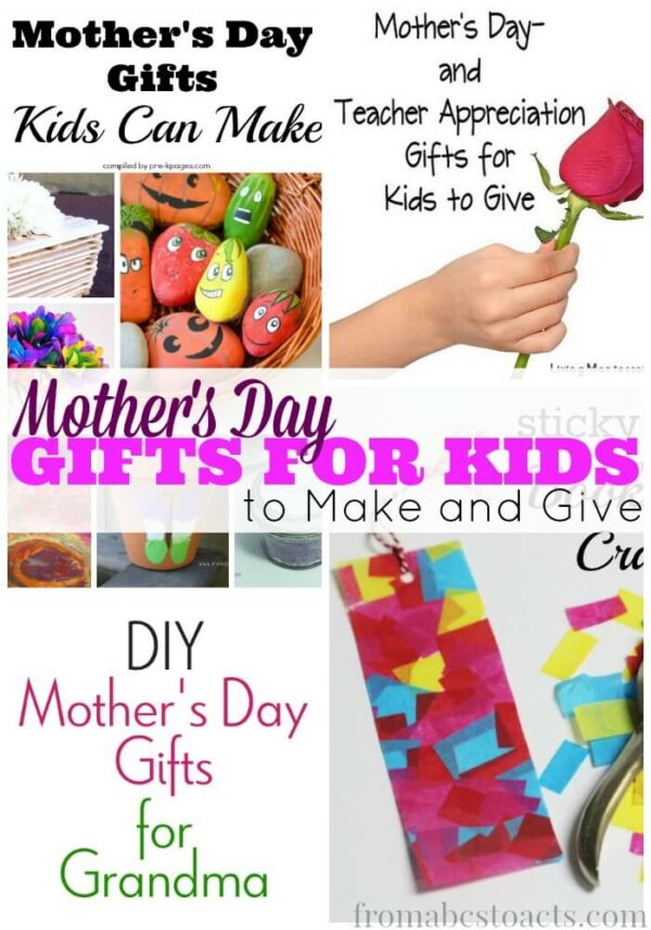 Mother's Day Gifts for Kids to Make and Give - From ABCs to ACTs