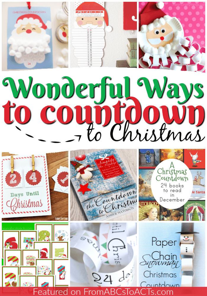 Wonderful Ways To Countdown To Christmas With Your Kids From Abcs To Acts