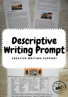 Creative writing support. Descriptive Writing prompts.