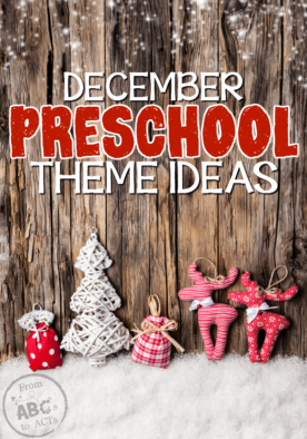 Finish off the year with a bang! These December preschool themes will keep your preschoolers learning right up until the very last day! #FromABCsToACTs #preschoolthemes #homepreschool