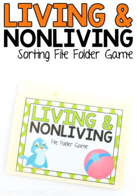 Practice sorting living and nonliving things with your preschooler or kindergartner and this fun, printable file folder game! #FromABCsToACTs #science