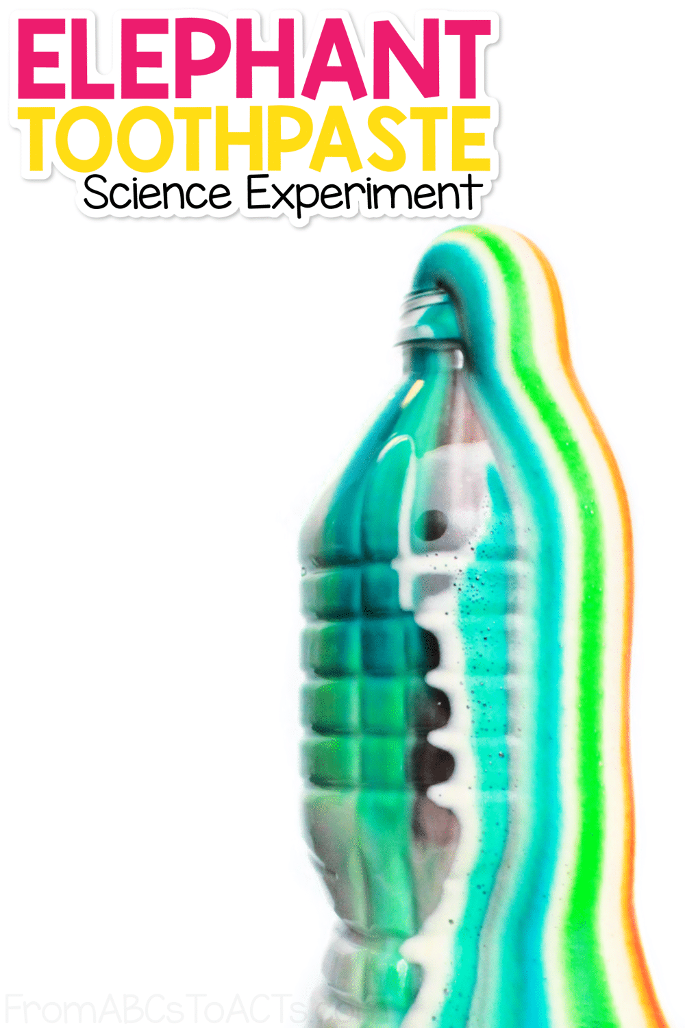 Elephant Toothpaste Science Experiment - From ABCs to ACTs