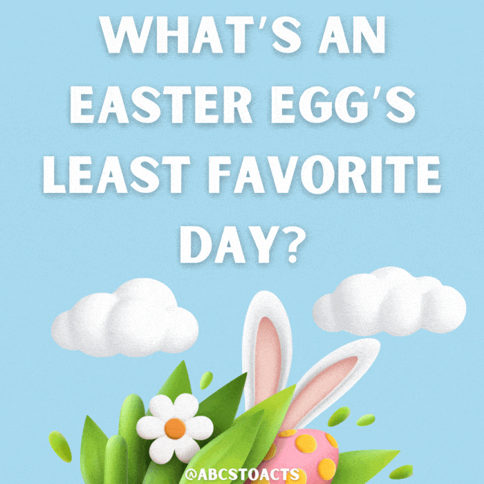 What's an Easter egg's least favorite day